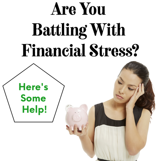 Are You Battling With Financial Stress?