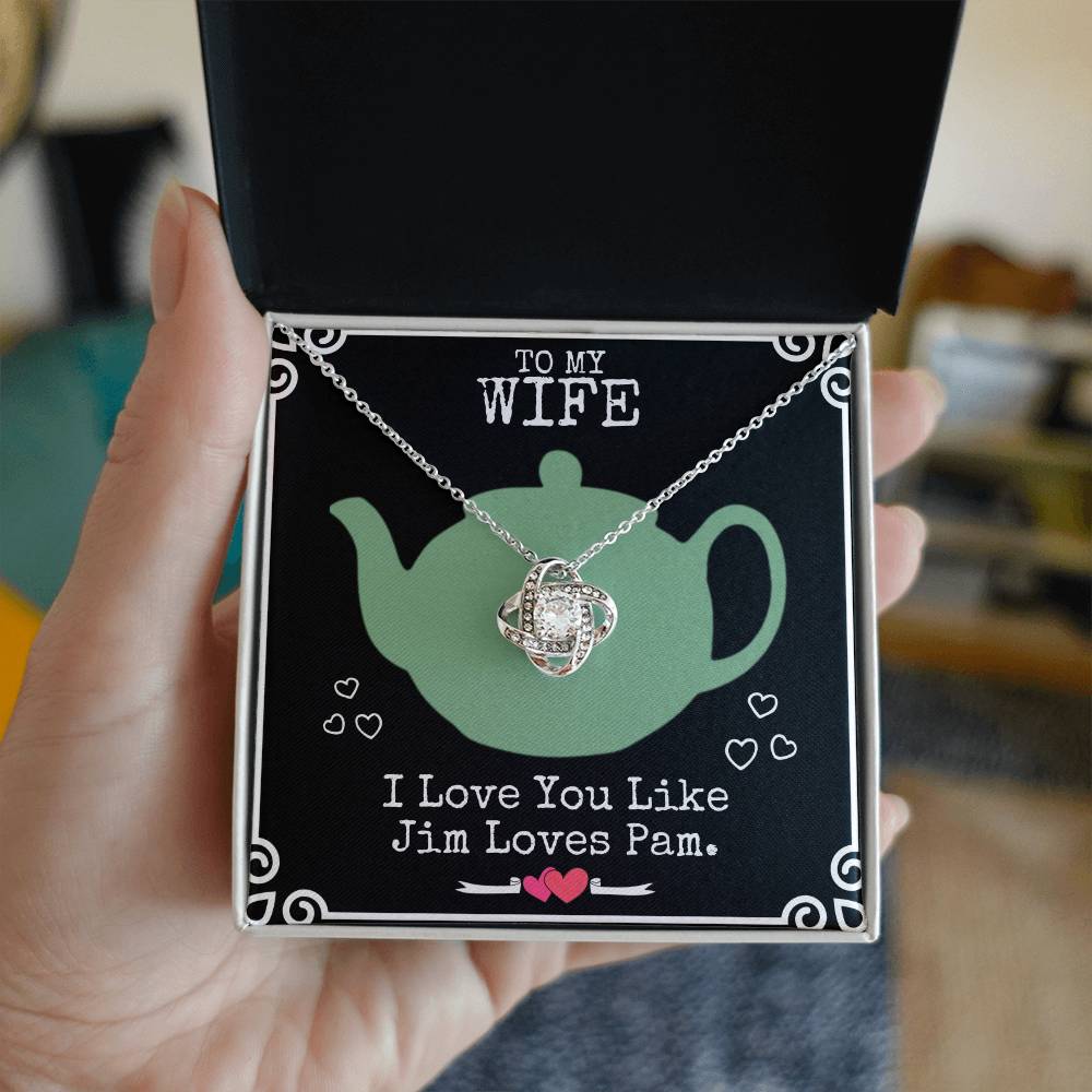 To My Wife. I Love You Like Jim Loves Pam. - The Perfect Gift!