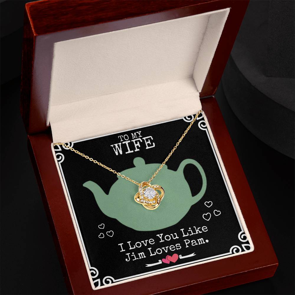 To My Wife. I Love You Like Jim Loves Pam. - The Perfect Gift!