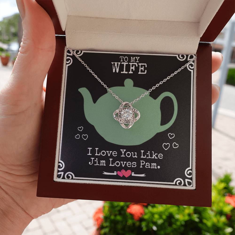 To My Wife. I Love You Like Jim Loves Pam. - The Perfect Gift!