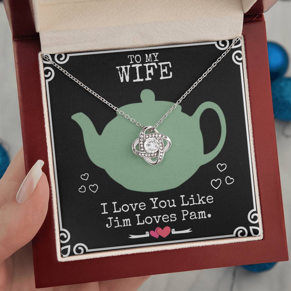 To My Wife. I Love You Like Jim Loves Pam. - The Perfect Gift!