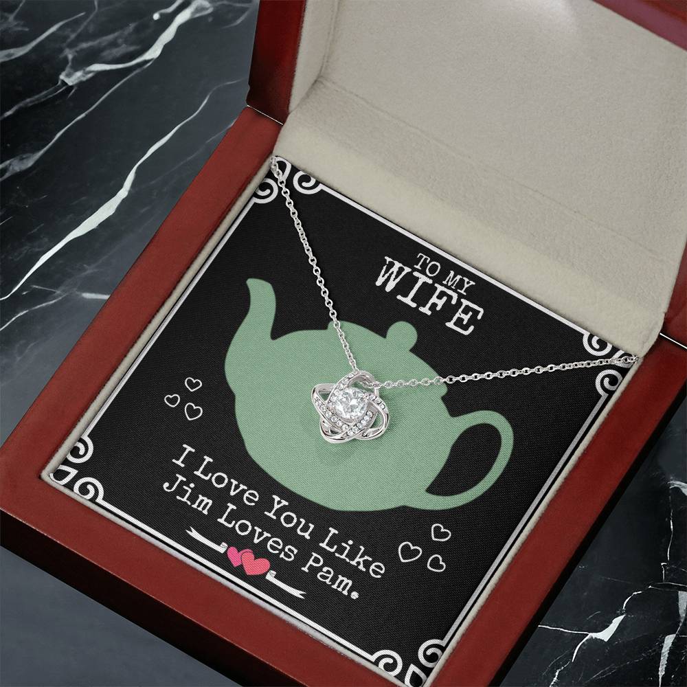 To My Wife. I Love You Like Jim Loves Pam. - The Perfect Gift!