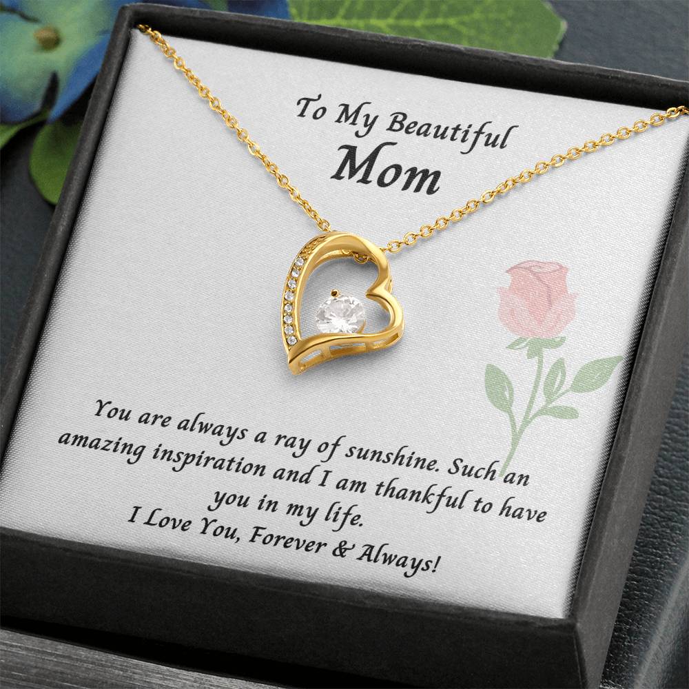 Mom- You Are Always A Ray Of Sunshine. - Forever Love Necklace