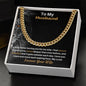 Husband - I Feel Secure In Your Arms - Cuban Link Chain Gift