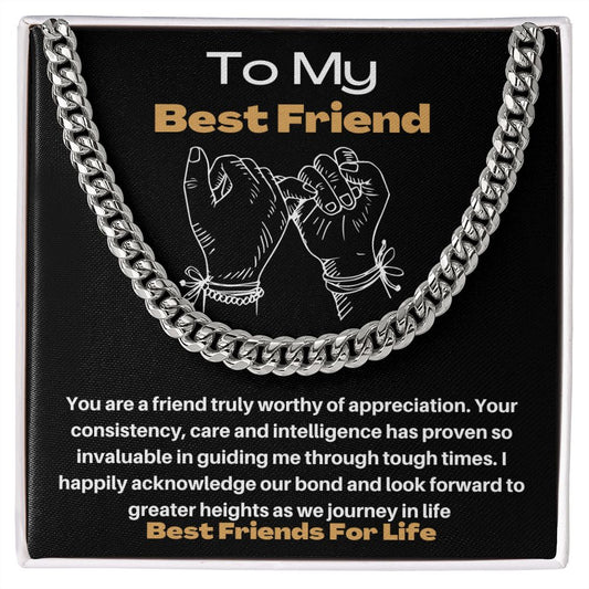 To My Best Friend - Worthy Of Appreciation - Cuban Chain