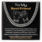 To My Best Friend - Worthy Of Appreciation - Cuban Chain