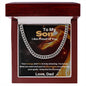 Son From Dad - Your Energy And Fire Is Truly Amazing - Cuban Link Gift