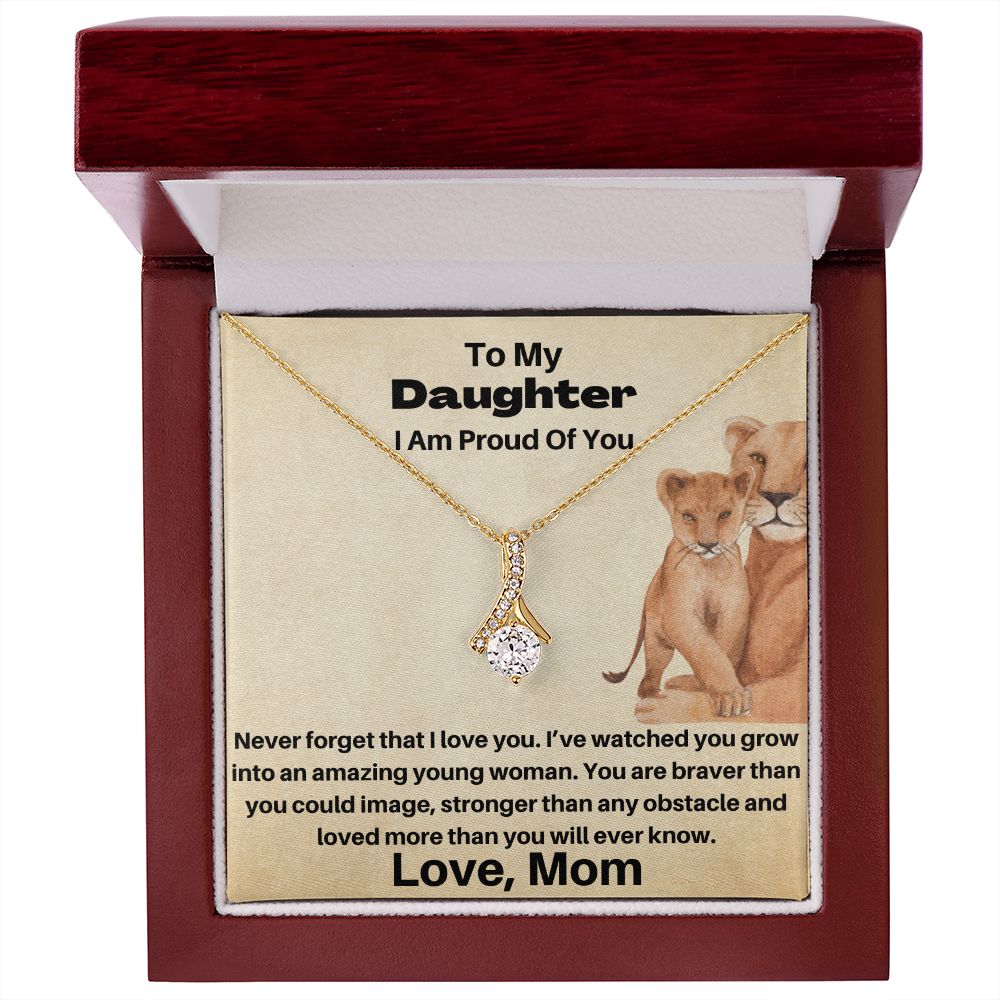 Daughter - I Am Proud Of You - Never Forget That I Love You - Alluring Beauty
