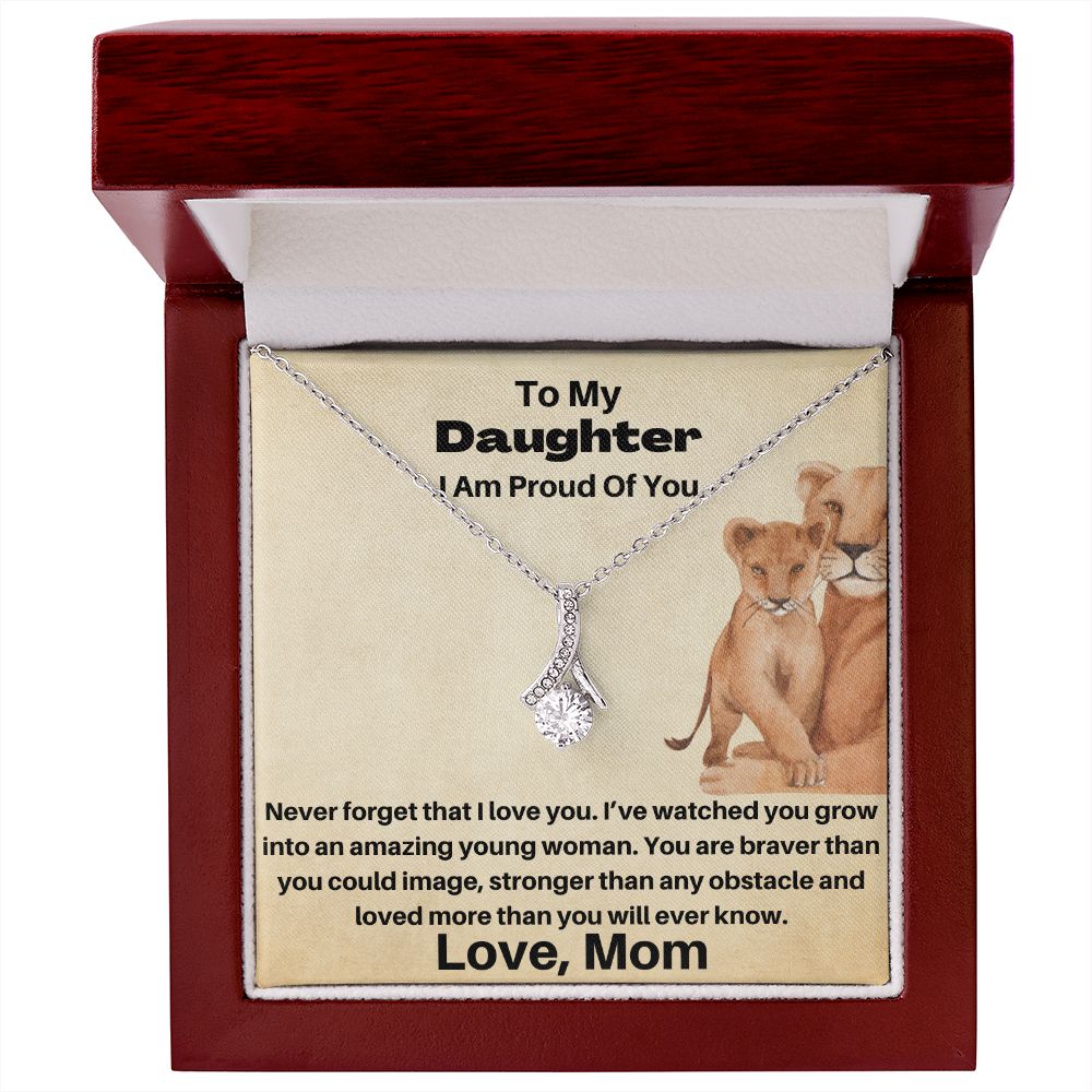 Daughter - I Am Proud Of You - Never Forget That I Love You - Alluring Beauty
