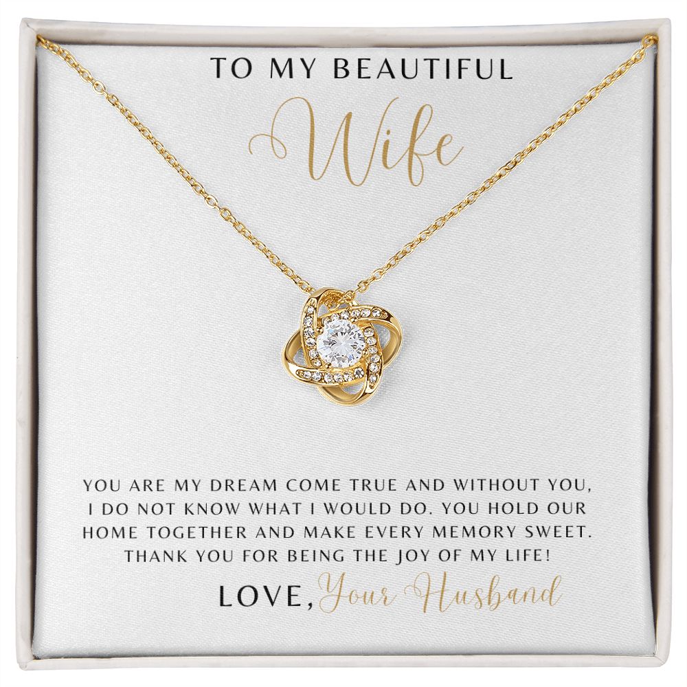 Wife - You Are My Dream Come True - Love Knot