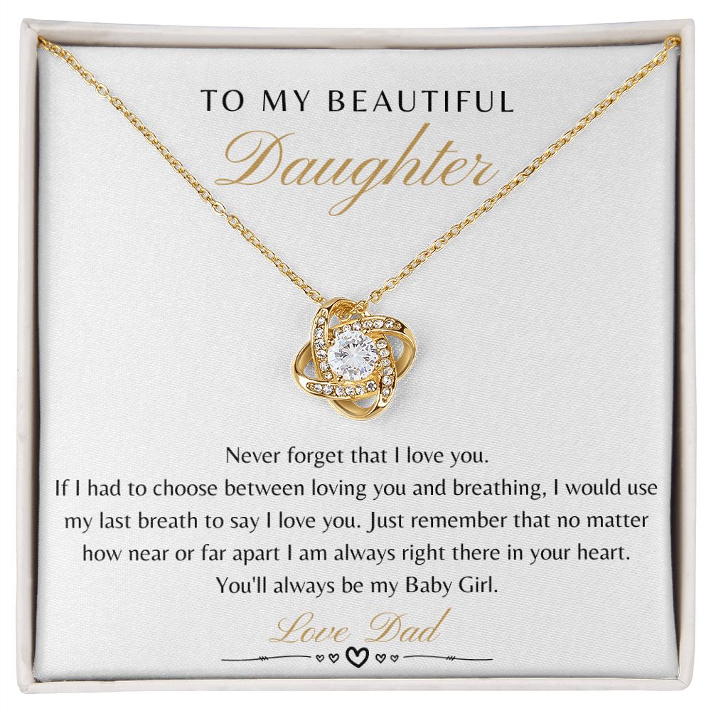 Daughter From Dad - Never Forget That I Love You - Love Knot