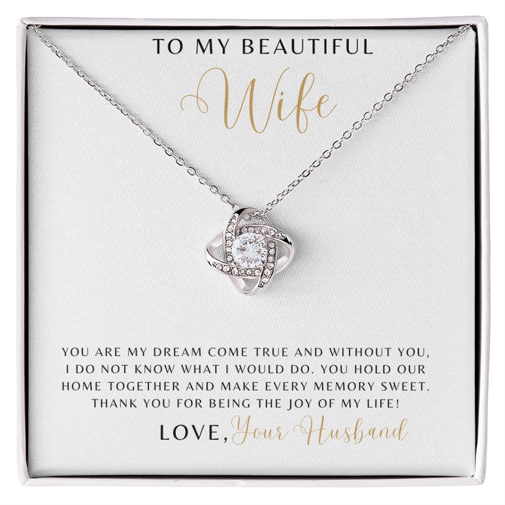 Wife - You Are My Dream Come True - Love Knot