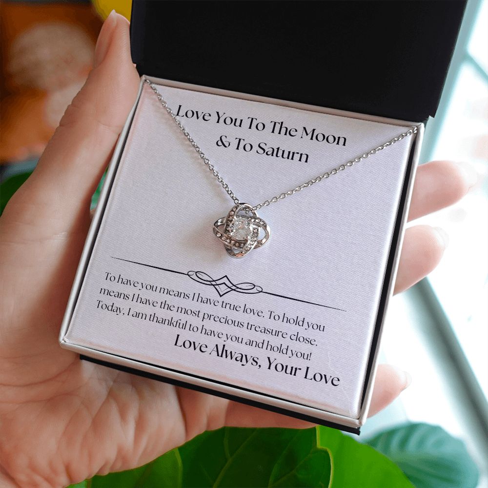 Love You To The Moon And To Saturn 001 Love Knot