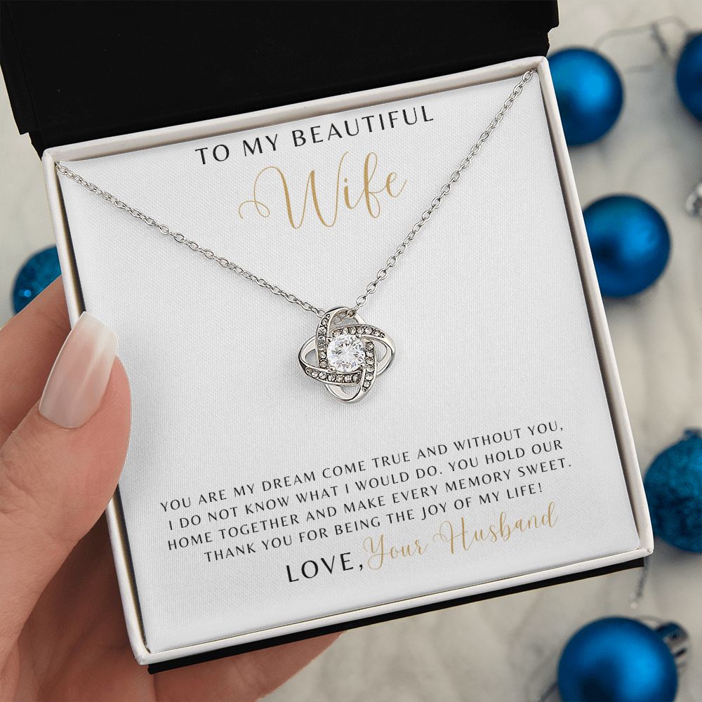 Wife - You Are My Dream Come True - Love Knot