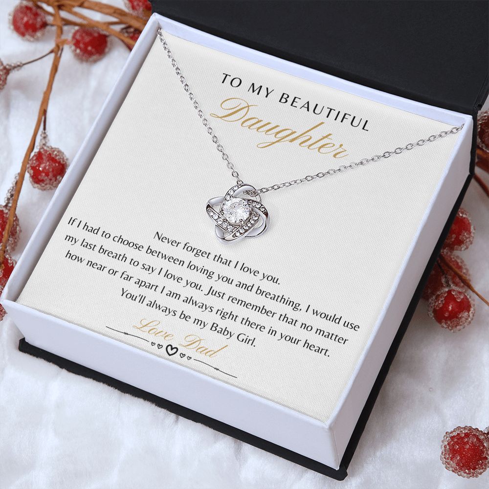 Daughter From Dad - Never Forget That I Love You - Love Knot