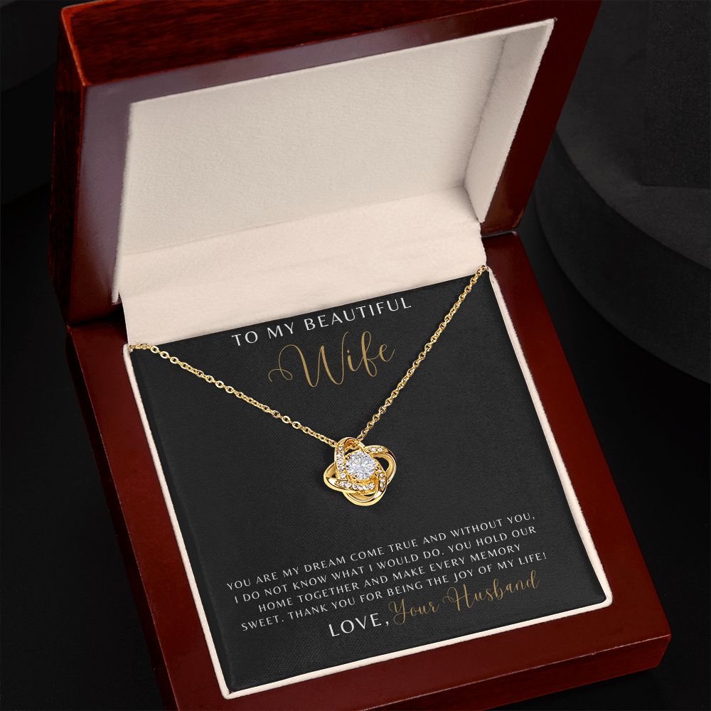 Wife - You Are My Dream Come True - Love Knot Necklace