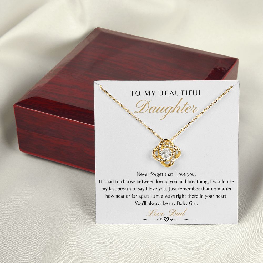 Daughter From Dad - Never Forget That I Love You - Love Knot