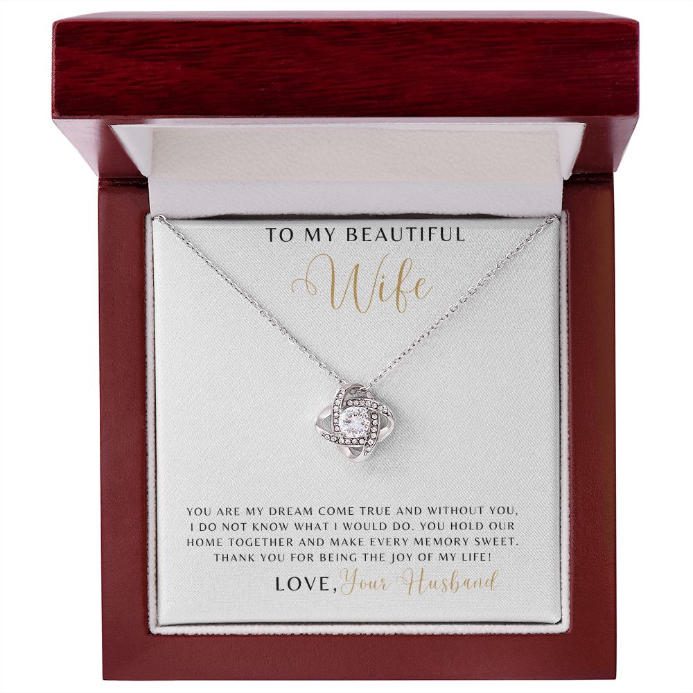 Wife - You Are My Dream Come True - Love Knot