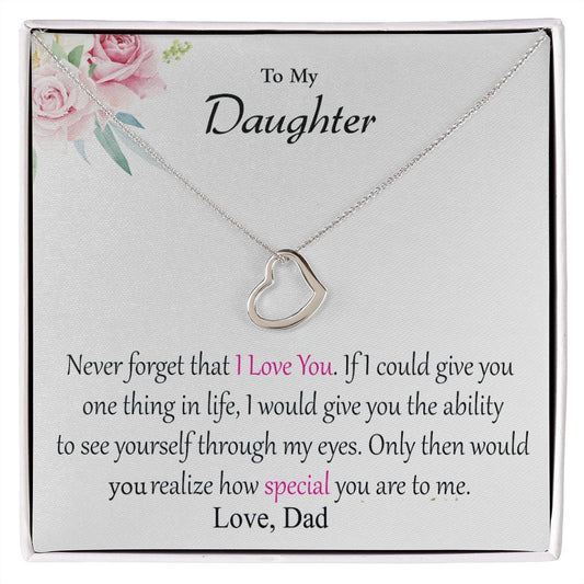 Daughter From Dad - If I Could Give You One Thing In Life - Delicate Heart Necklace Gift