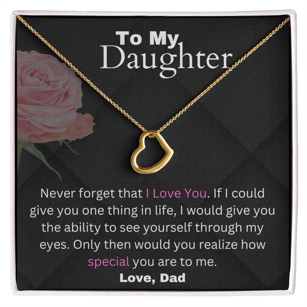 Daughter From Dad - If I Could Give You One Thing In Life - Delicate Heart Dainty Necklace