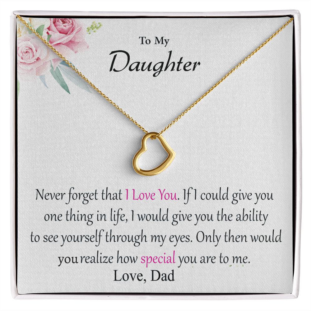 Daughter From Dad - If I Could Give You One Thing In Life - Delicate Heart Necklace Gift