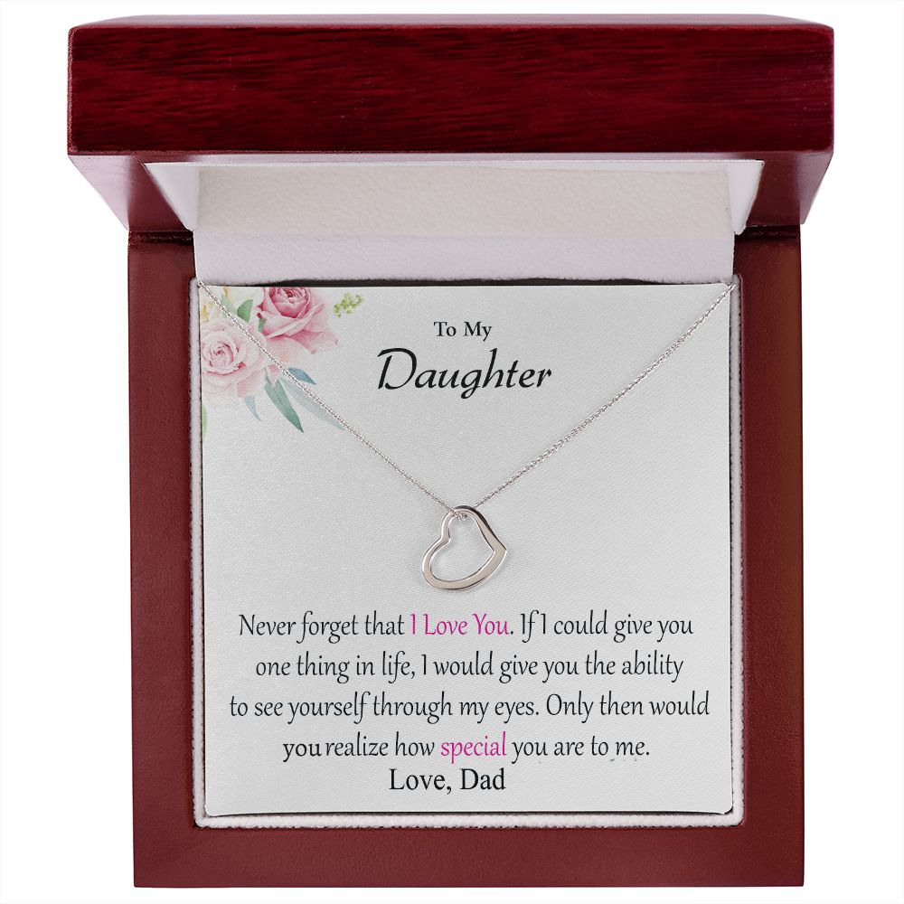 Daughter From Dad - If I Could Give You One Thing In Life - Delicate Heart Necklace Gift