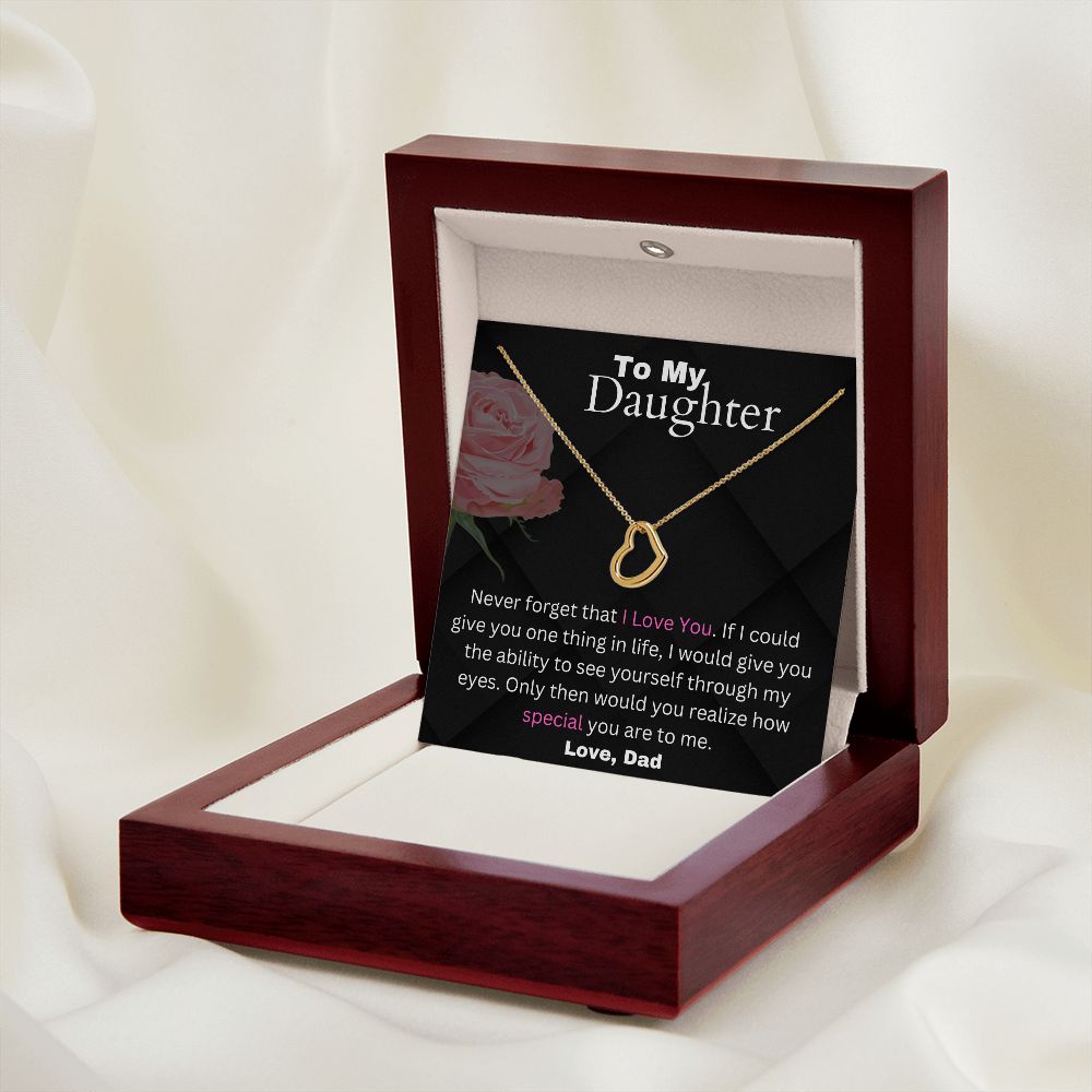 Daughter From Dad - If I Could Give You One Thing In Life - Delicate Heart Dainty Necklace