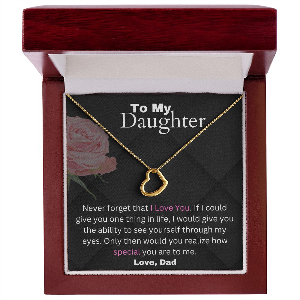 Daughter From Dad - If I Could Give You One Thing In Life - Delicate Heart Dainty Necklace