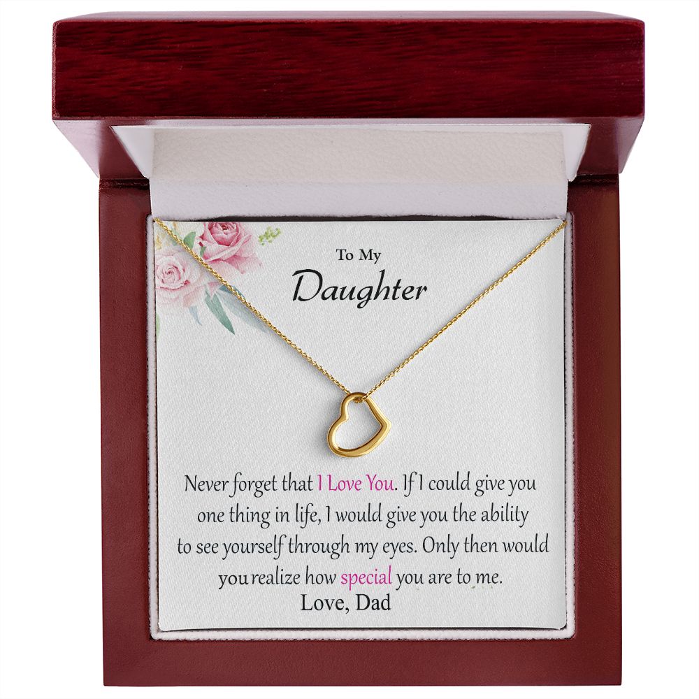 Daughter From Dad - If I Could Give You One Thing In Life - Delicate Heart Necklace Gift