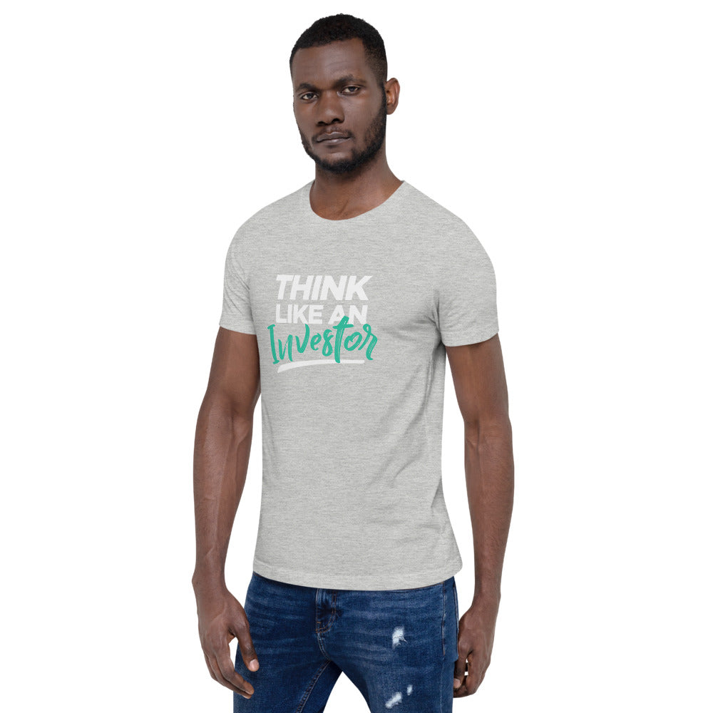 Think Like An Investor - Unisex T-Shirt - E2 Express