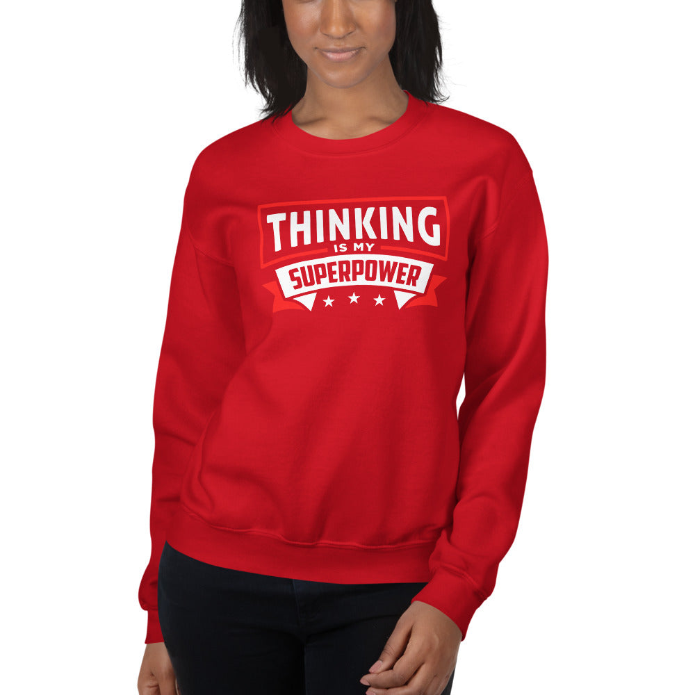 Thinking Is My Superpower Unisex Sweatshirt, Thinking Is Fun, SuperPower Thoughts, Full Thought Life, Mind Challenges, Great Gift