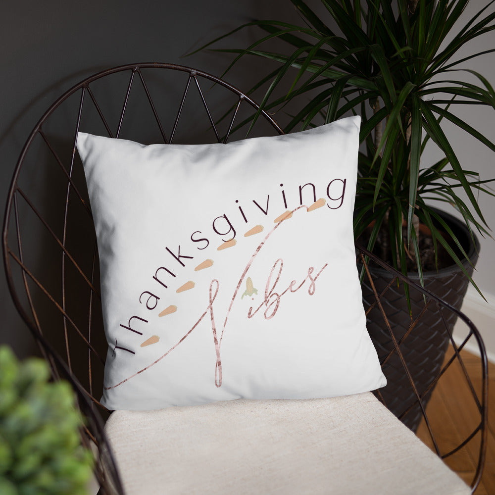 Thanksgiving Vibes Basic Pillow, Holiday Season, Time For Thanks, Pillow, Pillow Fun, Pillow Talk, Thankful, Thankfulness, Holiday Fun, Good Vibes, Holiday Vibes