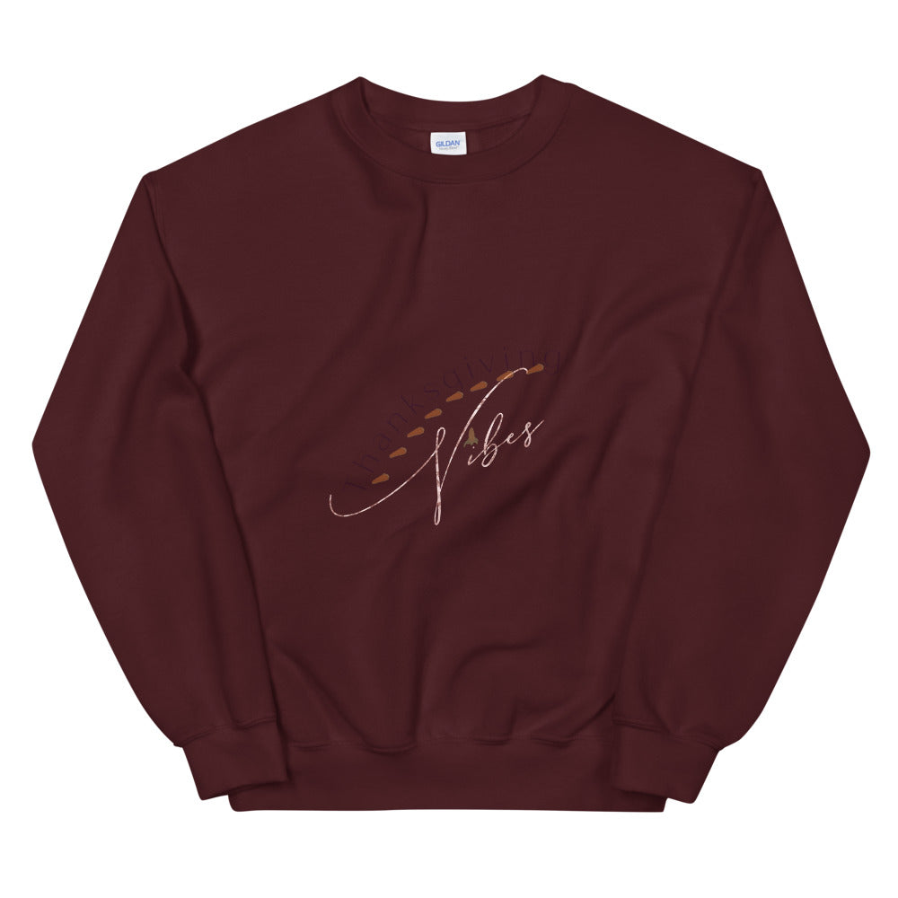 Thanksgiving Vibes Unisex Sweatshirt, Holiday Season, Time For Thanks, Thankful, Thankfulness, Holiday Fun, Good Vibes, Holiday Vibes, Thanksgiving