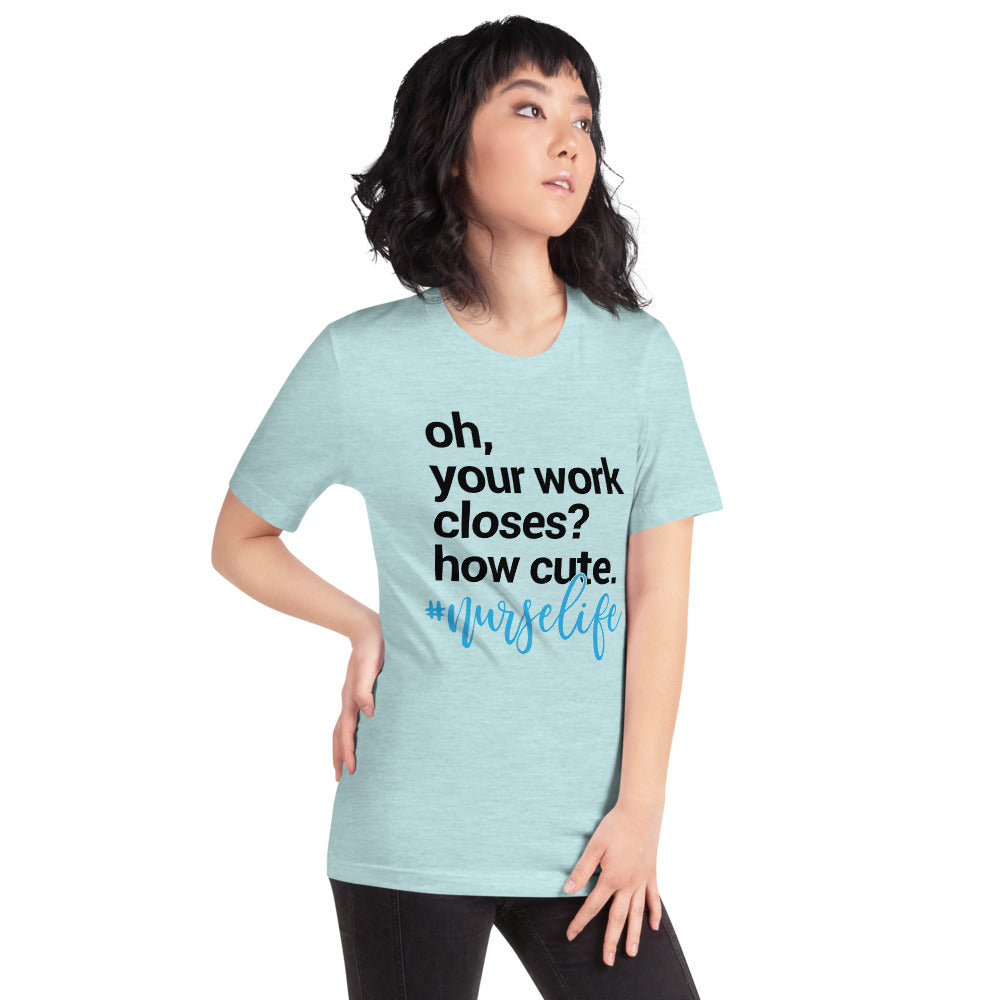 Nurse Life (Unisex T-Shirt) - E2 Express
