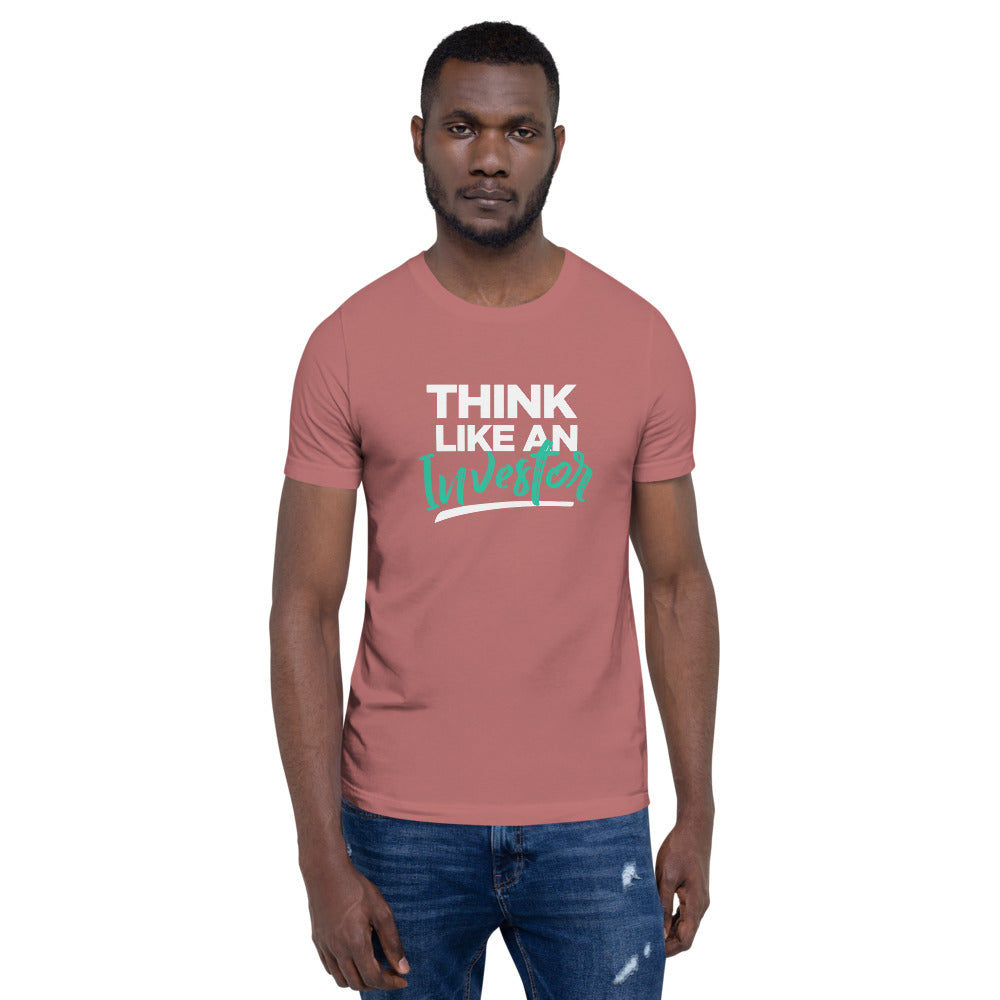 Think Like An Investor - Unisex T-Shirt - E2 Express