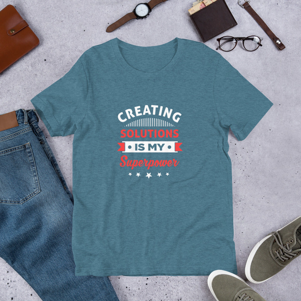 Creating Solutions Is My Superpower Unisex T-Shirt