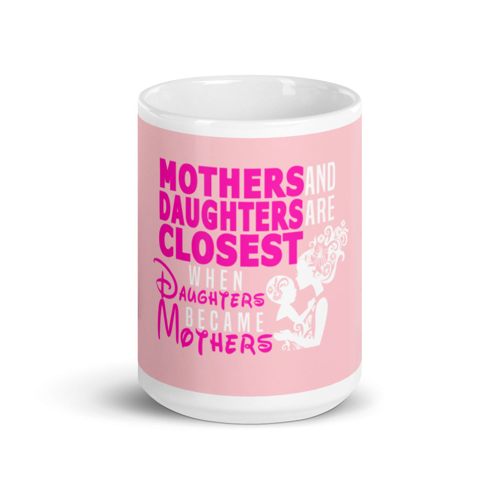 Gift For Her, Best Mom Mug, Mothers And Daughters