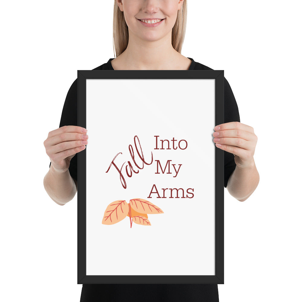 Fall Into My Arms Framed poster