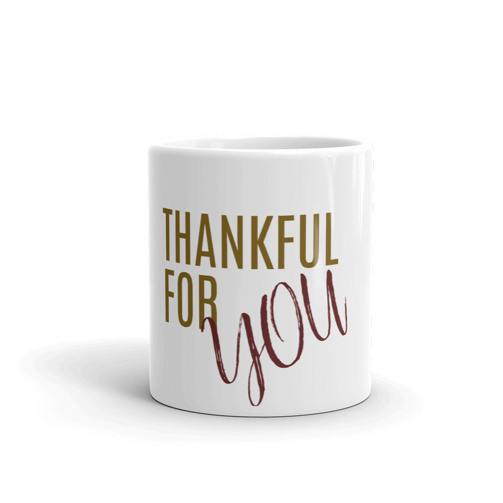 Thankful For YOU Mug, Thankful Mug, Mugdom, Thankful Heart, Season of Thankfulness, Mug Love