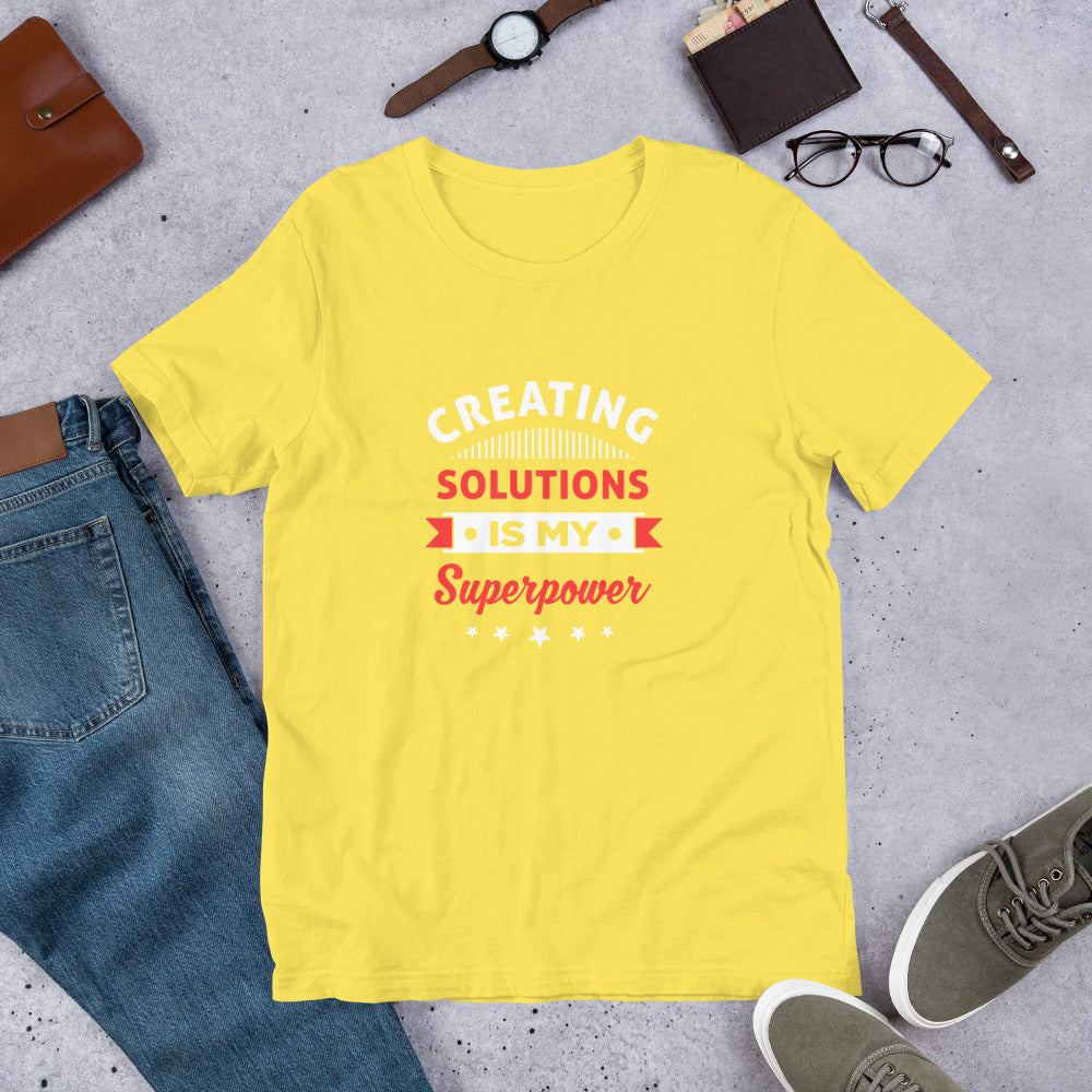 Creating Solutions Is My Superpower Unisex T-Shirt