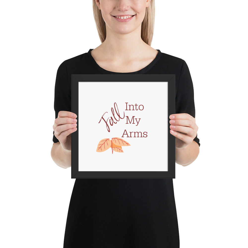 Fall Into My Arms Framed poster