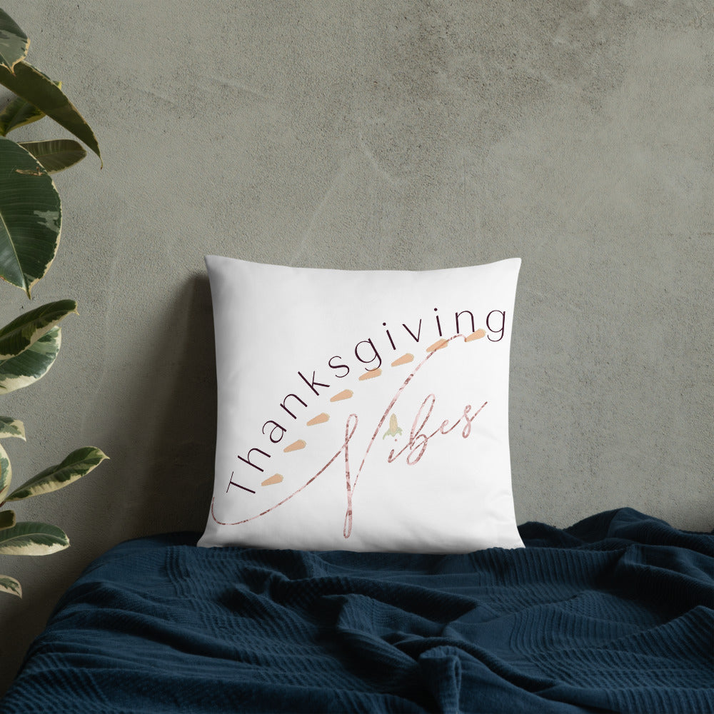 Thanksgiving Vibes Basic Pillow, Holiday Season, Time For Thanks, Pillow, Pillow Fun, Pillow Talk, Thankful, Thankfulness, Holiday Fun, Good Vibes, Holiday Vibes