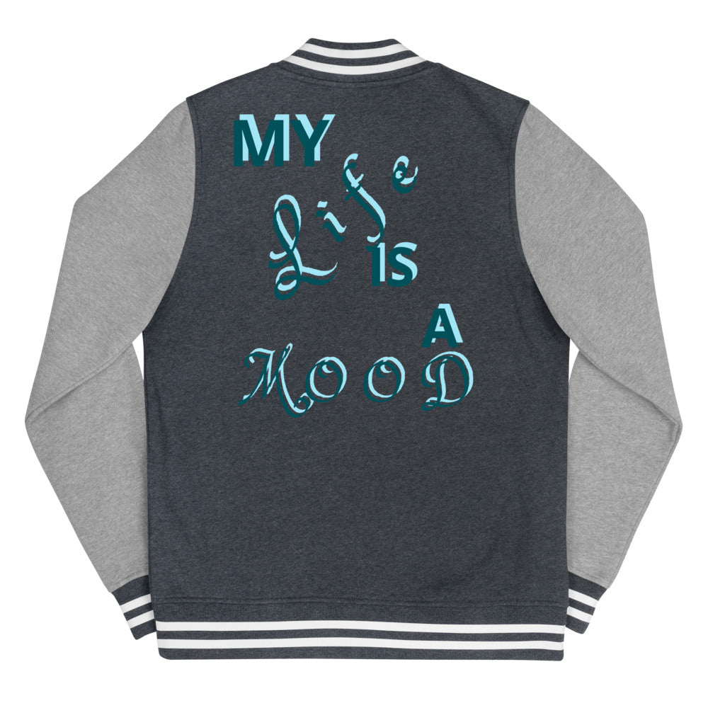 My Life Is A Mood (Women's Letterman Jacket) - E2 Express