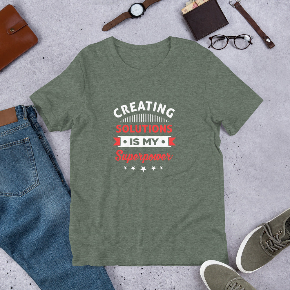 Creating Solutions Is My Superpower Unisex T-Shirt