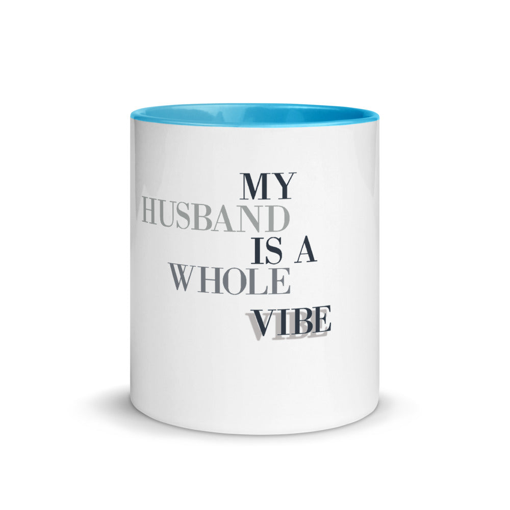 My Husband Is A Whole Vibe Mug with Color Inside, Great Wife Gift, Mugdom, Gift For Wife, Good Vibes, Husband Vibes