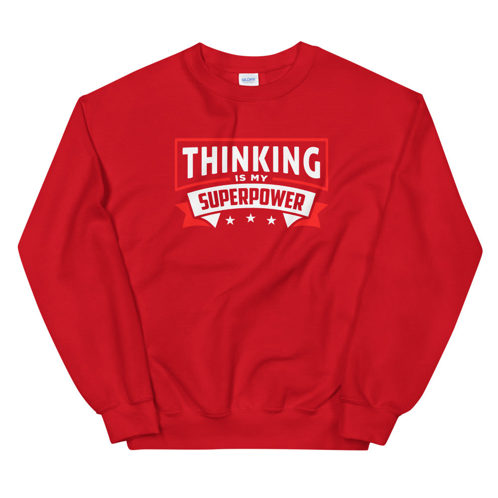 Thinking Is My Superpower Unisex Sweatshirt, Thinking Is Fun, SuperPower Thoughts, Full Thought Life, Mind Challenges, Great Gift