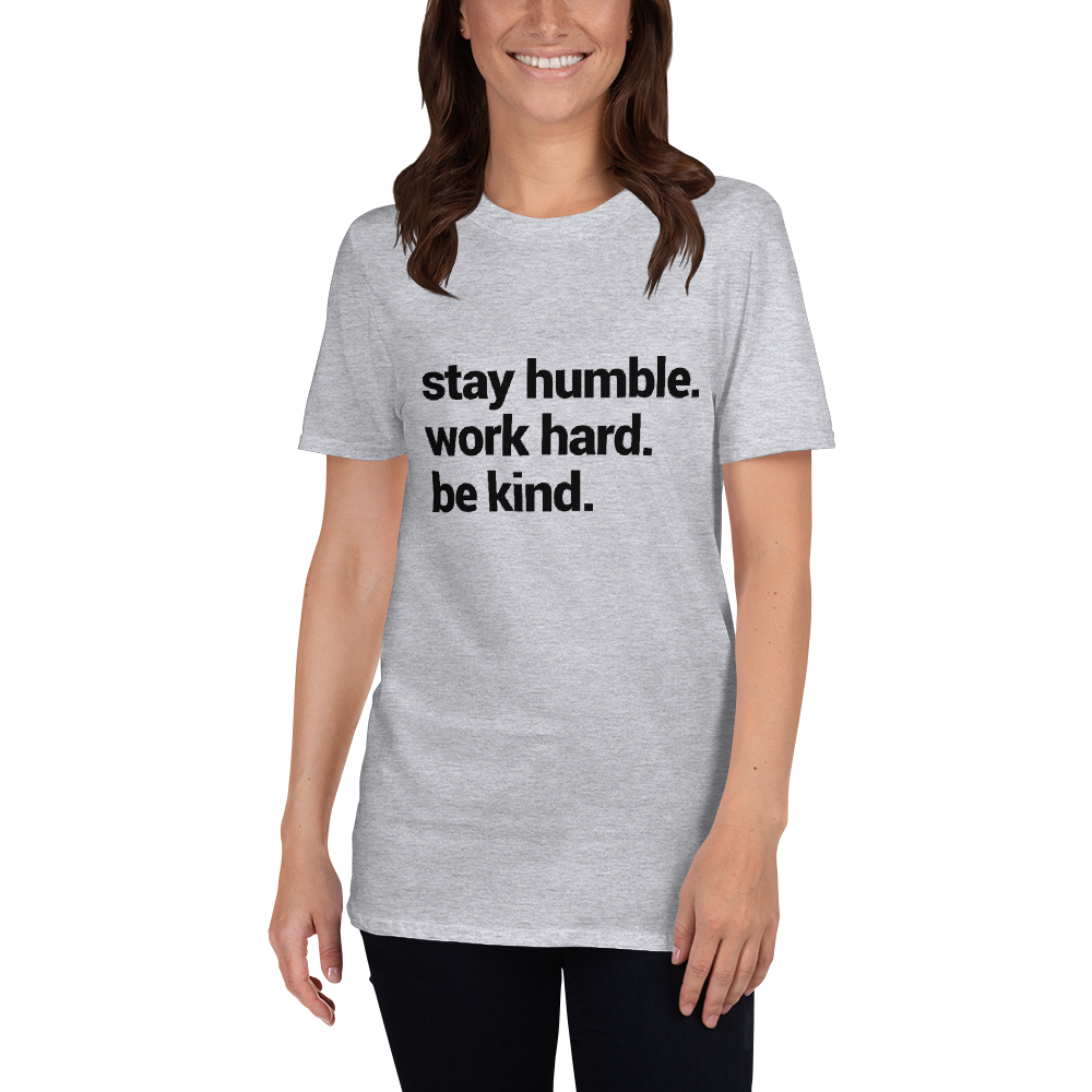 Stay Humble Unisex T-Shirt - E2 Express