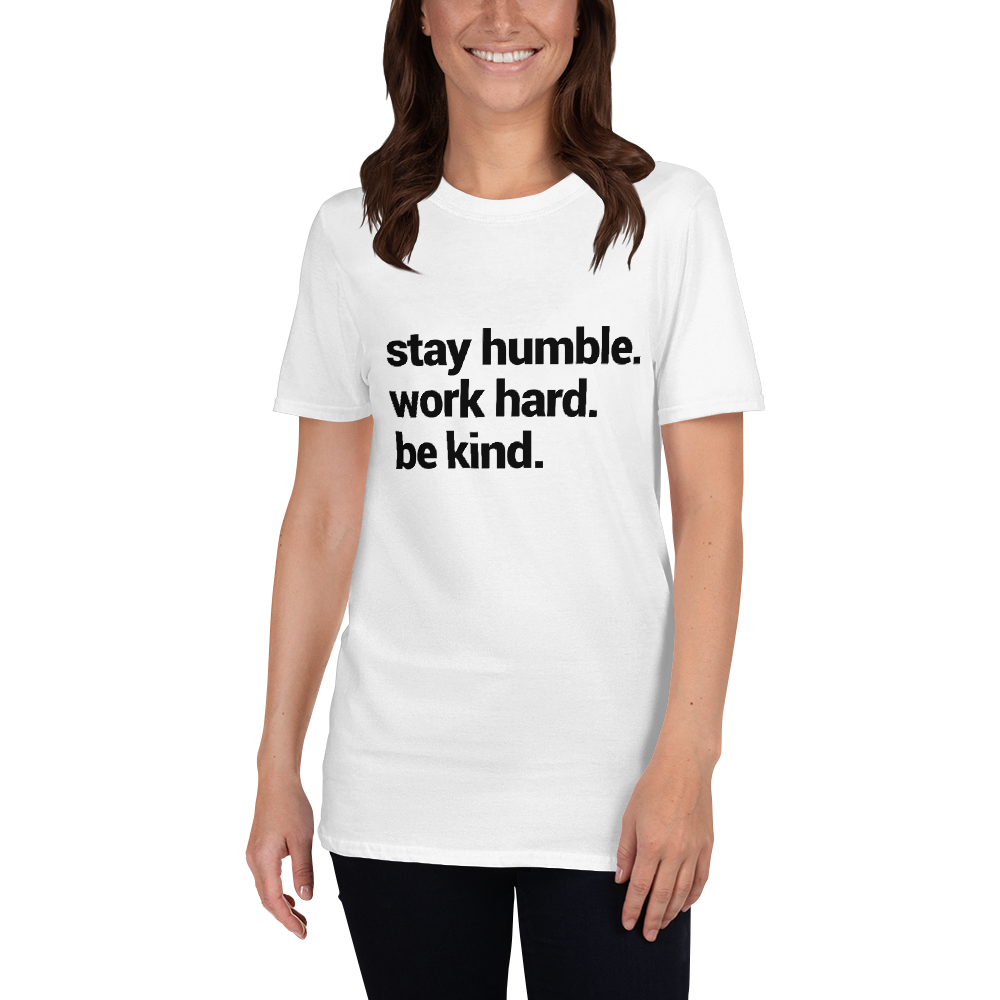 Stay Humble Unisex T-Shirt - E2 Express