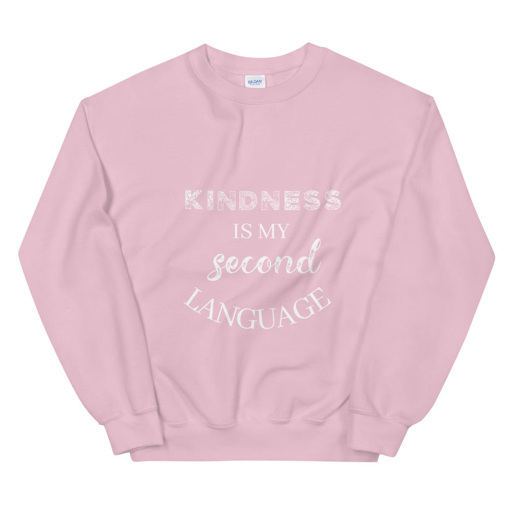 Gift For Her Kindness Is My Second Language Unisex Sweatshirt Thoughtful Gift