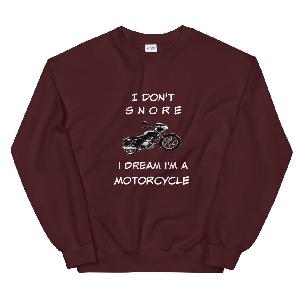 Funny Gift Sweater For Him I Don't Snore I Dream I'm A Motorcycle Unisex Sweatshirt